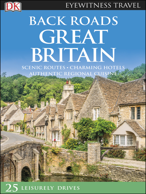 Title details for Back Roads Great Britain by DK Eyewitness - Available